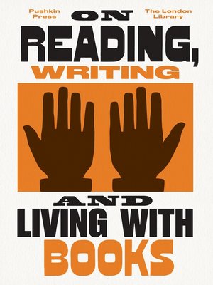 cover image of On Reading, Writing and Living with Books
